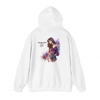 I'm Too Cute For My Ex  Floral Sweatshirt - Unisex Heavy Blend Hoodie for Cozy Days, Perfect Gift for Friends, Birthdays, Casual Outings, and Self-Care
