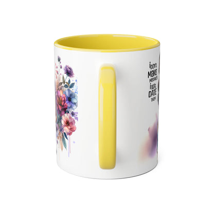 I Don't Make Mistakes, I Date Them Accent Mugs, 11oz