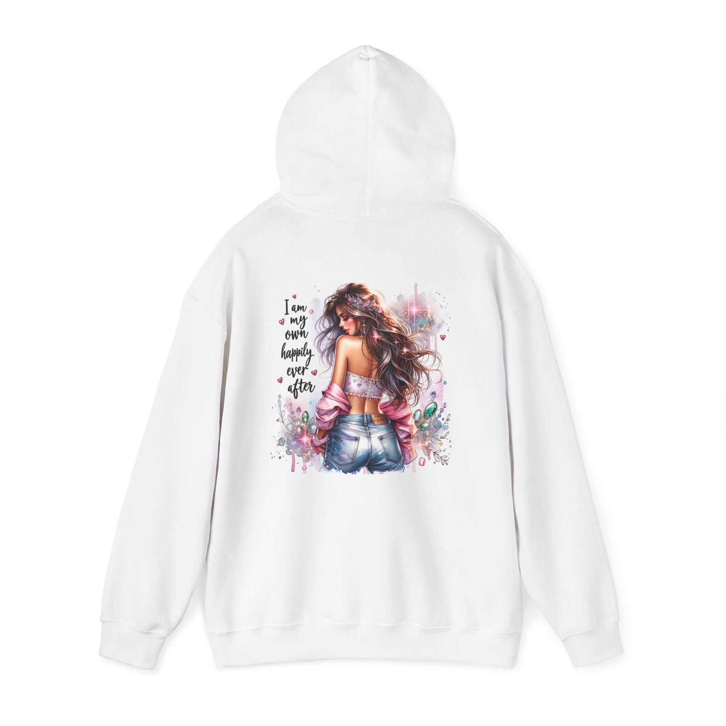 I Am My Own Happily Ever After Hoodie - Cozy Unisex Sweatshirt for Self-Love and Empowerment