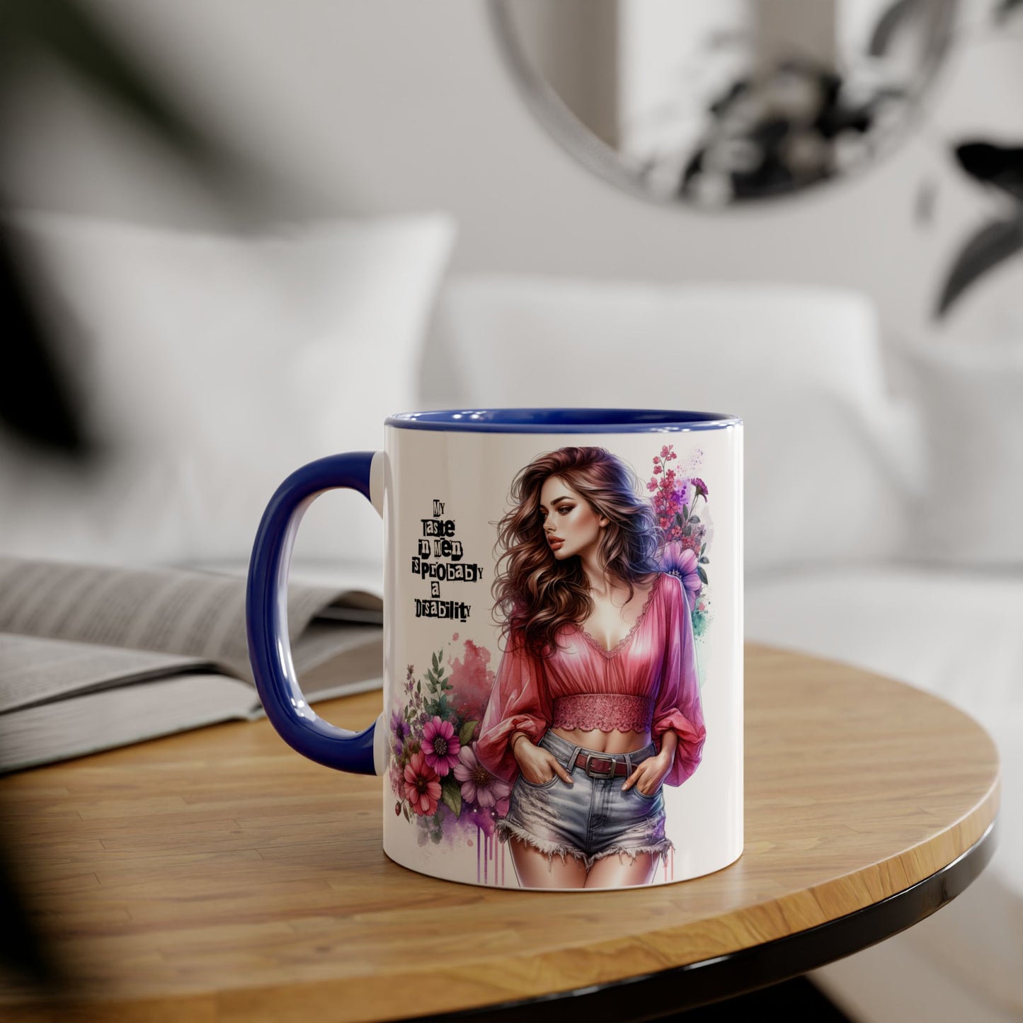 Funny Accent Mug - My Taste in Men is Probably a Disability Humor 11oz Cup