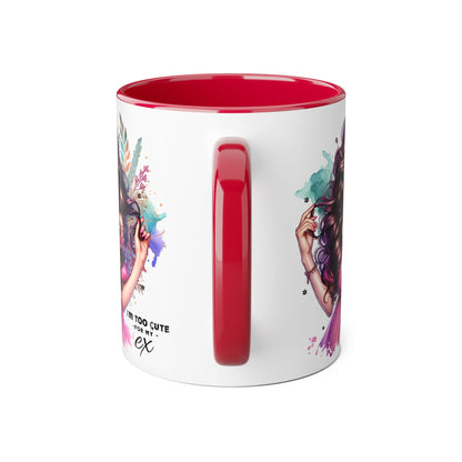 I'm Too Cute For My Ex Art Accent Mugs for Coffee Lovers, Gifts for Her, Unique Sipware, Birthday, Home Decor, Personalized Mug