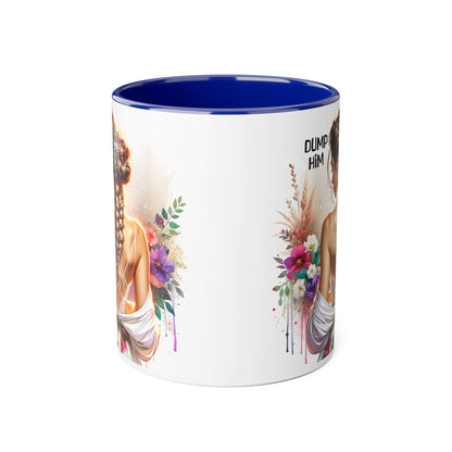 Elegant Floral Dump Him Mug | Inspirational Coffee Cup | Gift for Her, Birthday Present, Self-Care, Motivational Drinkware