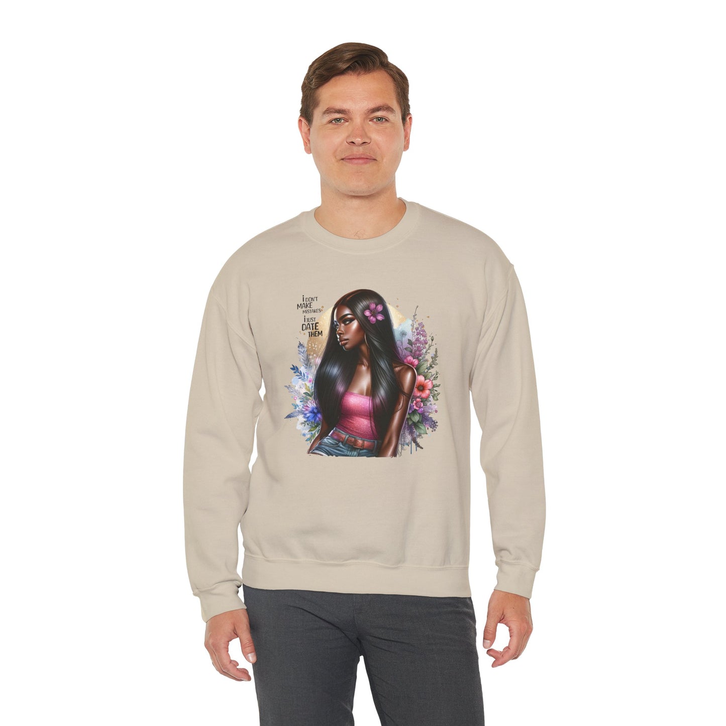 I Don't Make Mistakes, I Just Date Them Vibrant Art Crewneck Sweatshirt - Inspirational Women's Sweatshirt, Unique Gift for Her, Cozy Pullover, Casual Fashion
