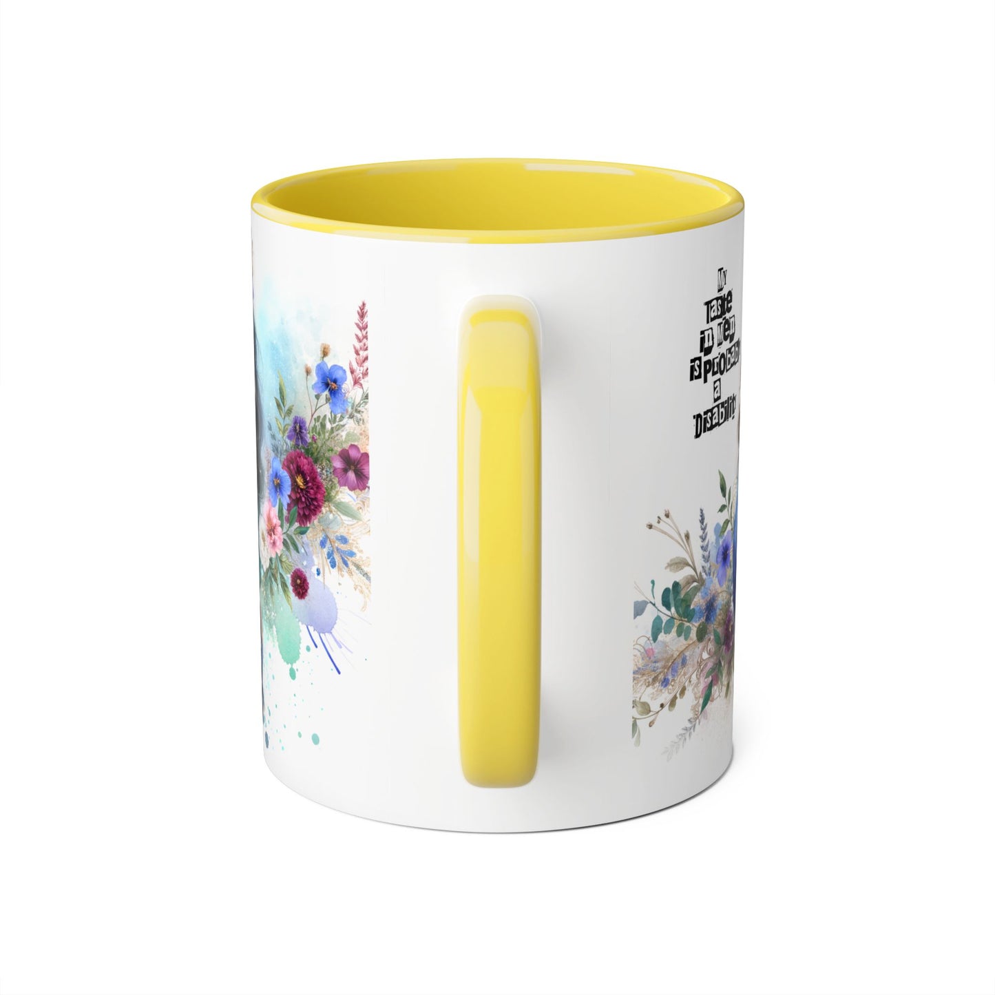 Funny Accent Mug - My Taste in Men is Probably a Disability Humor 11oz Cup