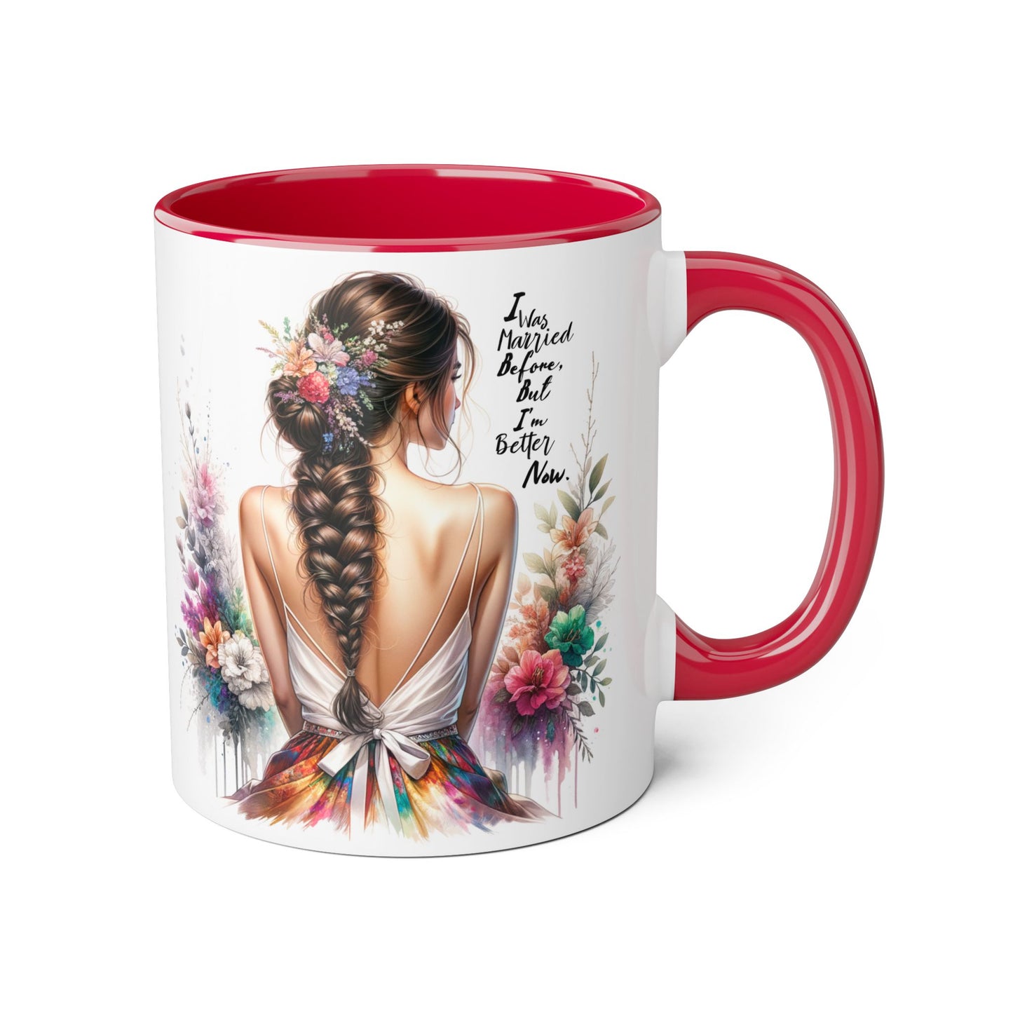 I Was Married Before But I'm Better Now Humoristic Artistic Floral Accent Mug, Unique Gift for Moms, Inspirational Drinkware, Home & Kitchen Decor, Coffee Tea Lover's Mug