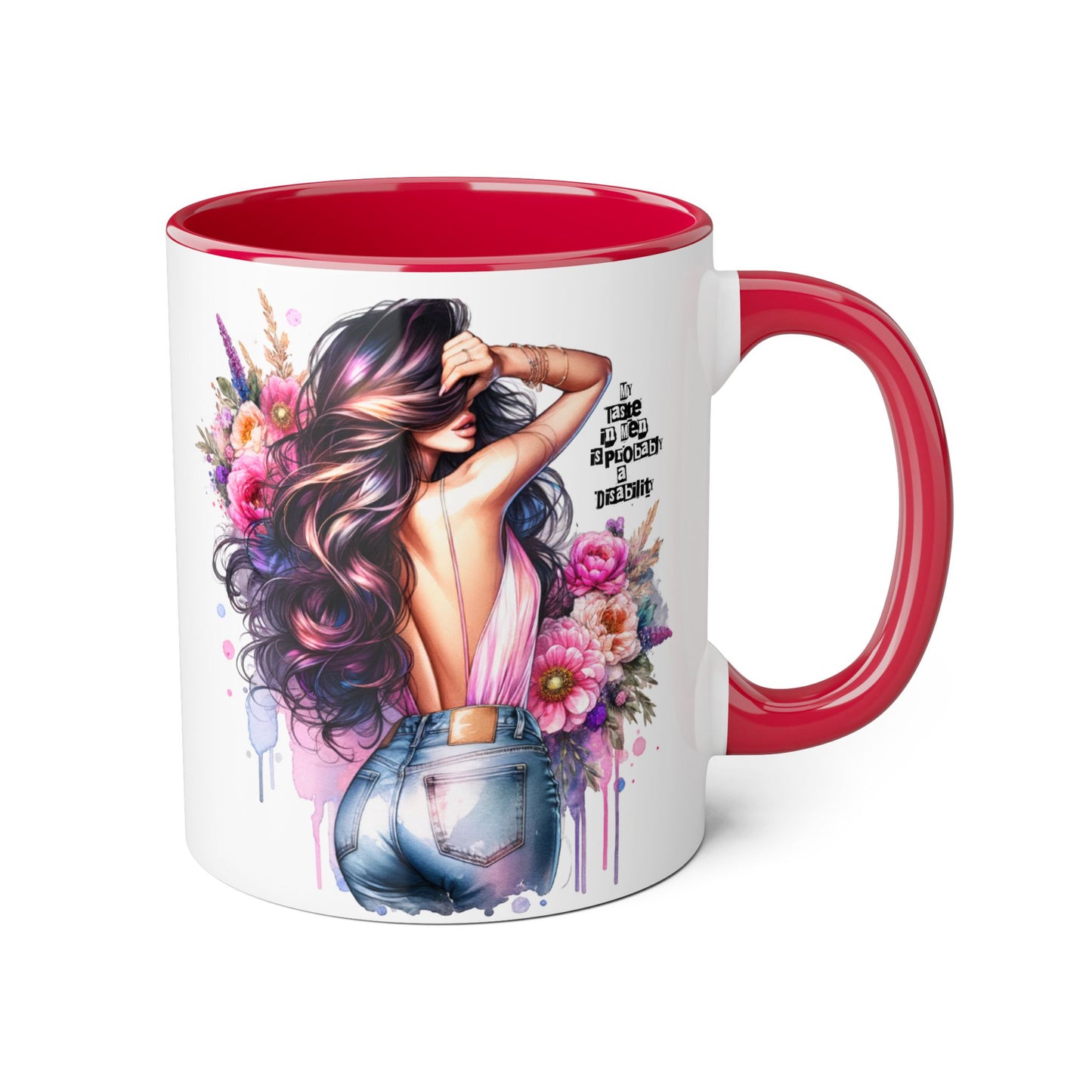 Funny Accent Mug - My Taste in Men is Probably a Disability Humor 11oz Cup