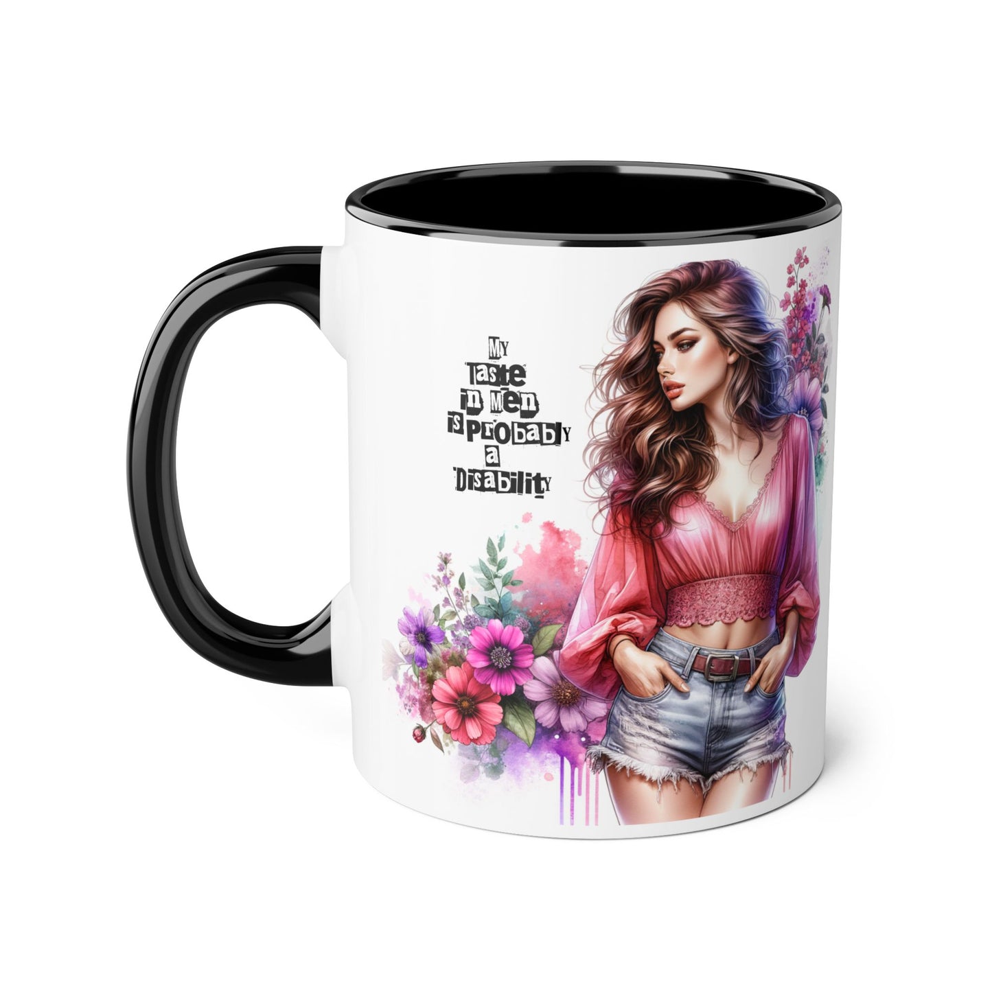 Funny Accent Mug - My Taste in Men is Probably a Disability Humor 11oz Cup