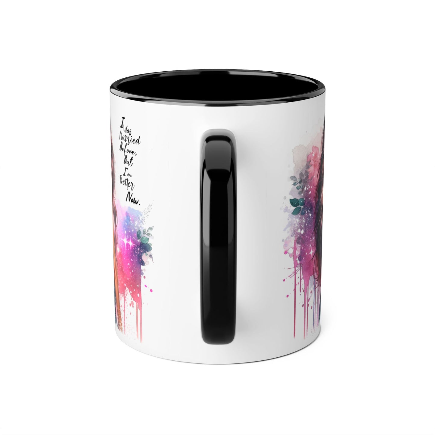 I Was Married Before But I'm Better Now Humoristic Vibrant Quote Mug for Self-Love, Inspirational Coffee Cup, Artistic Accent Mug, Unique Gift for Her, Affirmation Drinkware