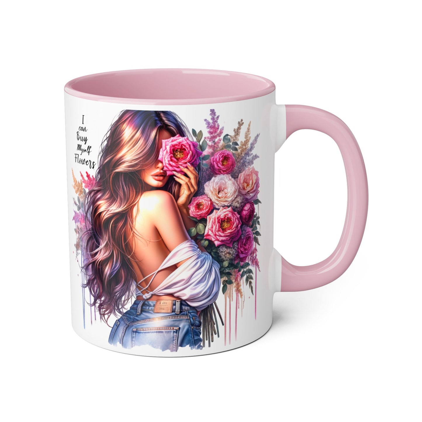 I Can Buy Myself Flowers Floral Accent Mug - Stylish Coffee Cup for Flower Lovers, Gift for Her, Home Decor, Art Mug, Mother's Day Gift
