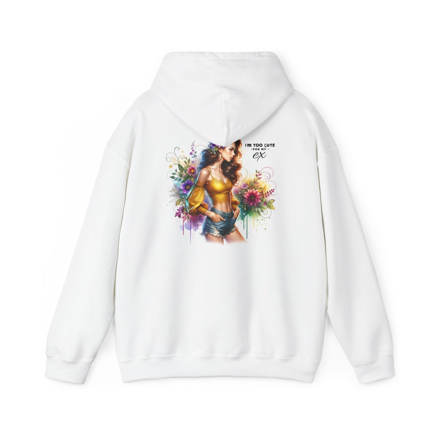 I'm Too Cute For My Ex Colorful Artistic Unisex Hoodie for Cozy Days, Casual Sweatshirt, Gift for Her, Trendy Outfit, Art-Inspired Wear