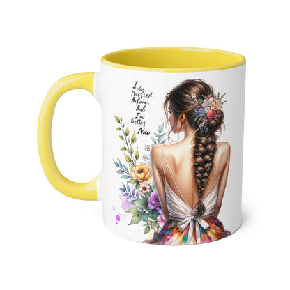 I Was Married Before But I'm Better Now Inspirational Floral Accent Mug - Perfect for Gifts, Home Decor, Coffee Lovers, Motivational Quotes, Self-Improvement
