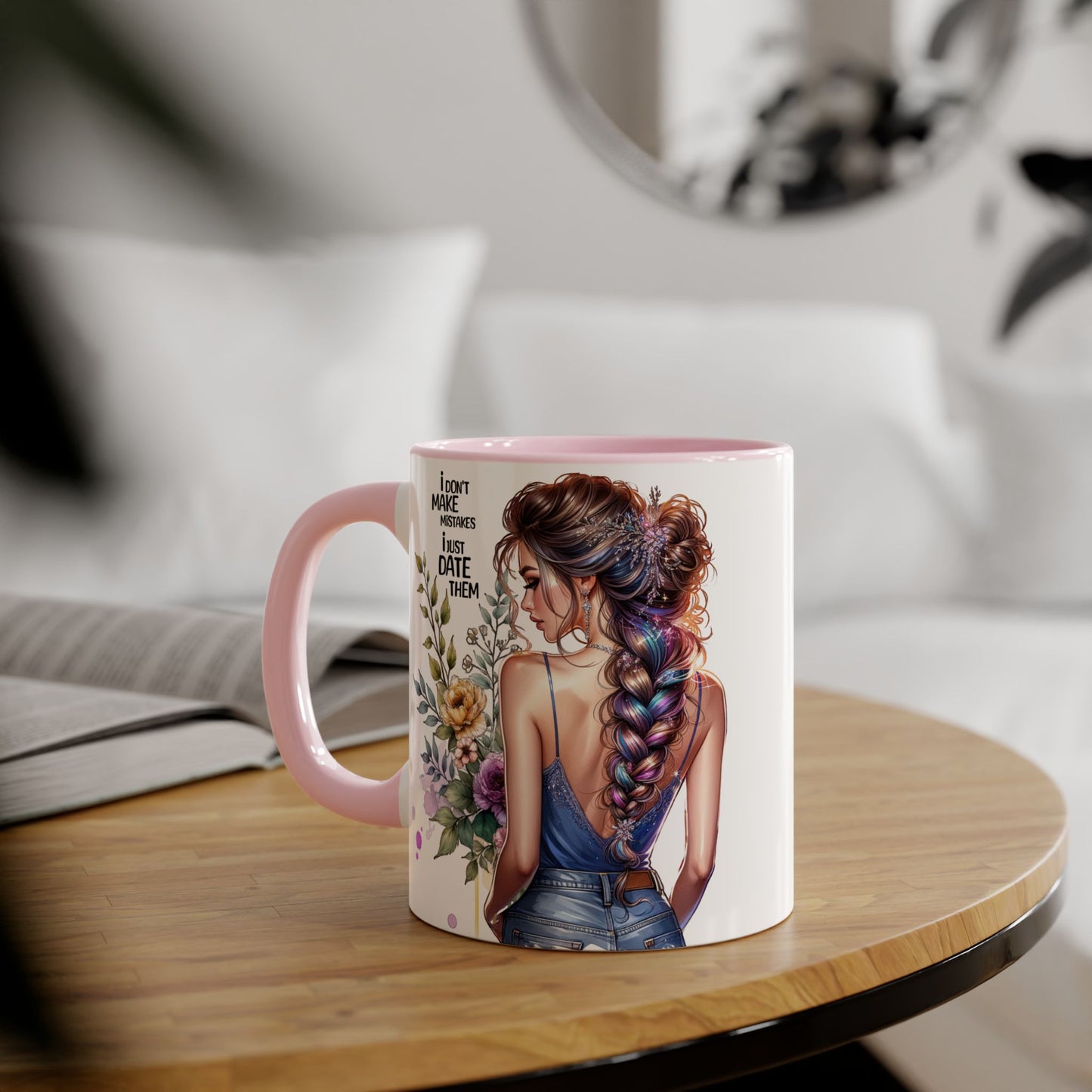 I Don't Make Mistakes, I Date Them Empowering Accent Mug, Inspirational Gift, Coffee Lover, Floral Design, Fun Quote, Ceramic Mug, Home & Kitchen Decor