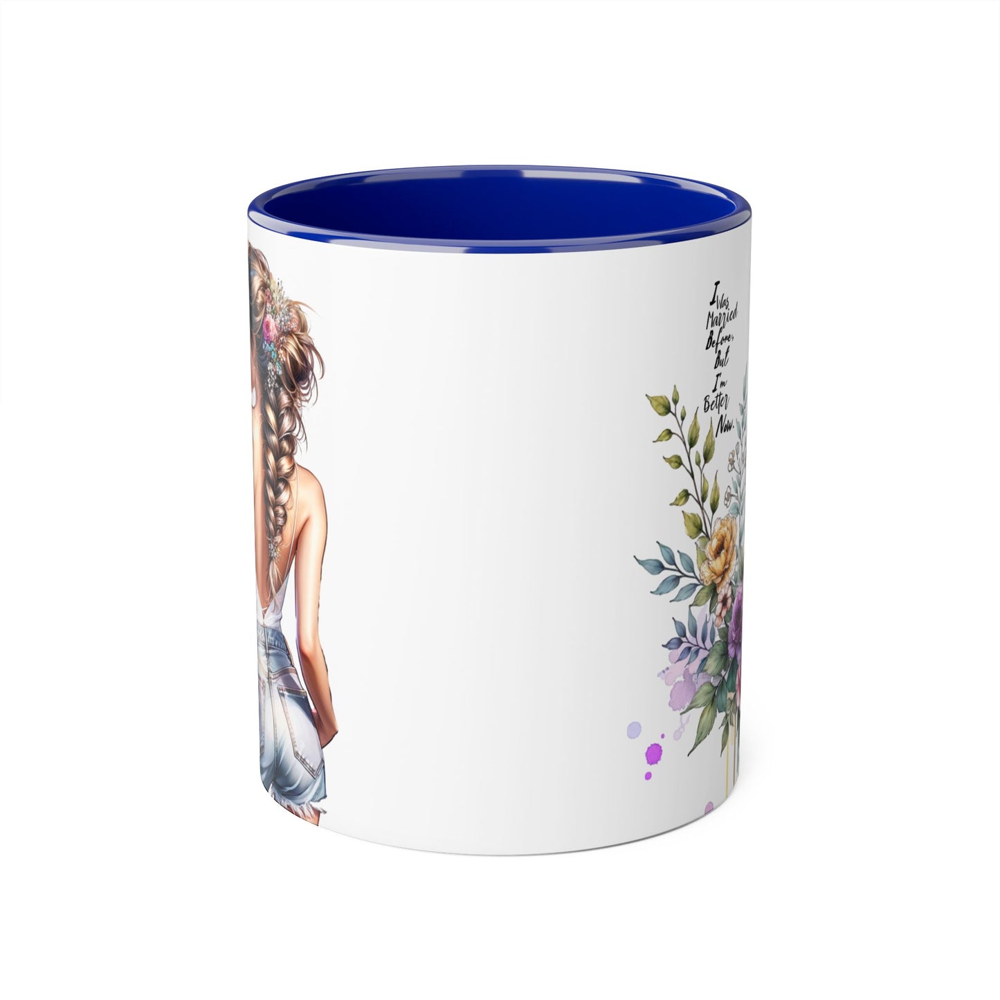 I Was Married Before But I'm Better Now Elegant Floral Accent Mug, Perfect Gift for Tea Lovers, Inspirational Coffee Cup for Her, Unique Home Decor, Sister's Birthday Gift