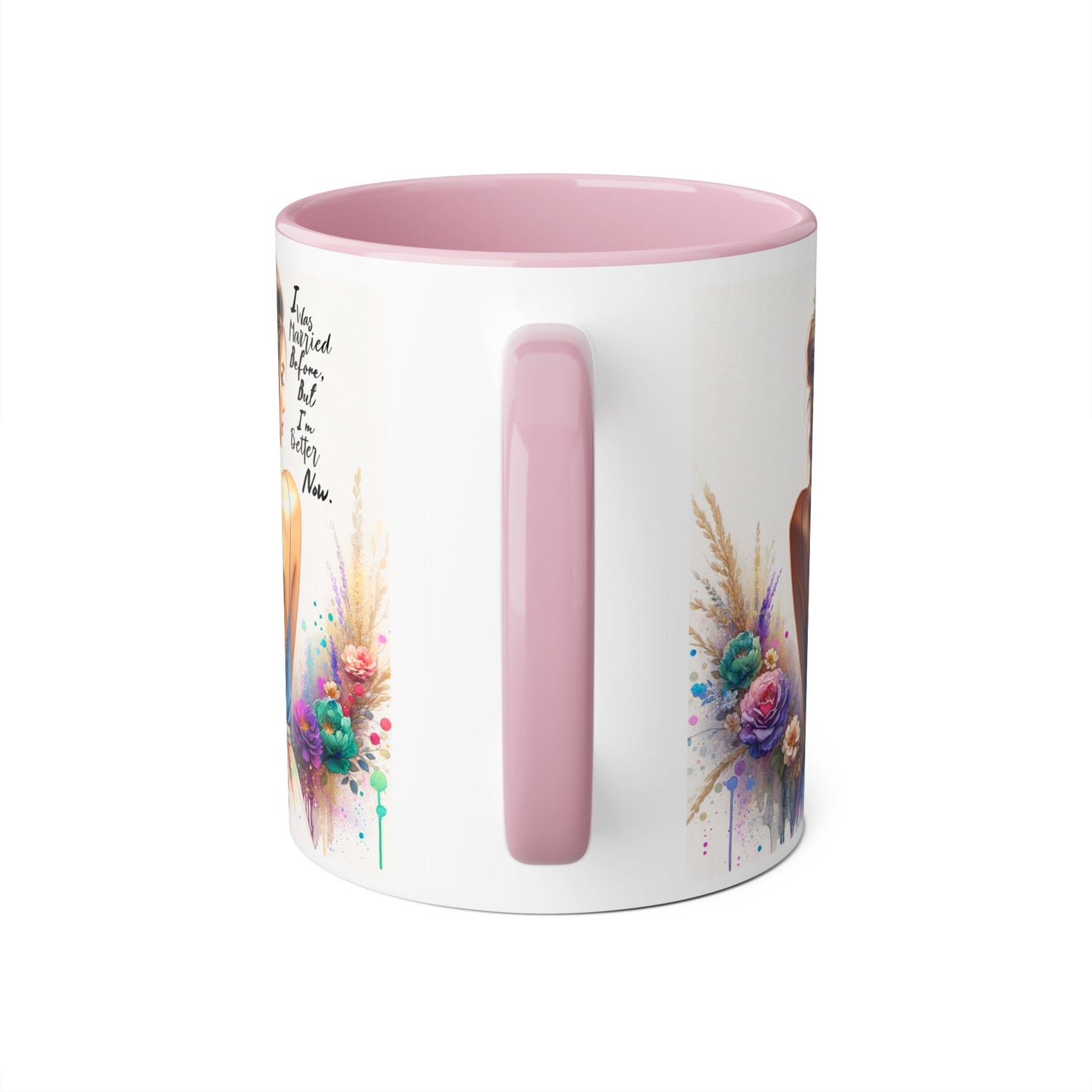 I Was Married Before But I'm Better Now Humoristic Vibrant Artistic Accent Mug, Inspirational Coffee Cup, Unique Gift for Her, Home Decor, Cozy Mug for Moments