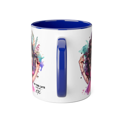 I'm Too Cute For My Ex Art Accent Mugs for Coffee Lovers, Gifts for Her, Unique Sipware, Birthday, Home Decor, Personalized Mug