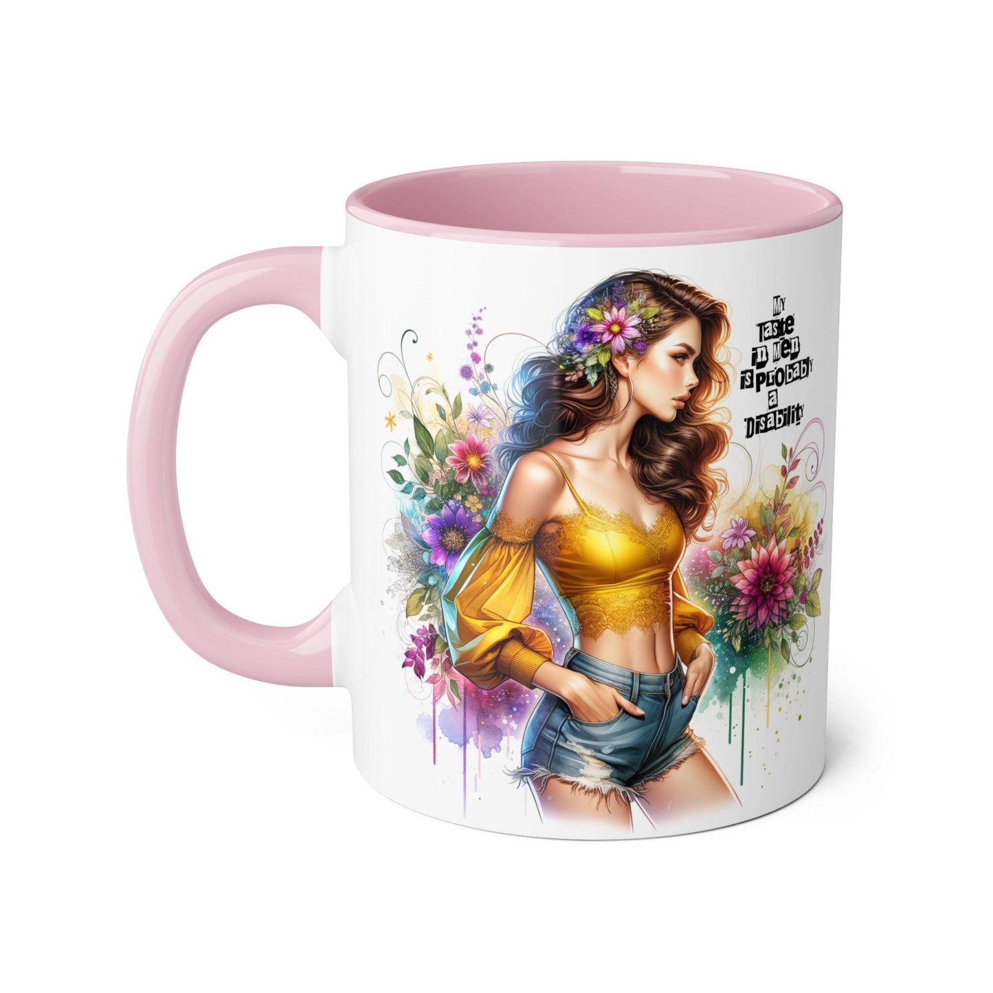 Funny Accent Mug - My Taste in Men is Probably a Disability Humor 11oz Cup