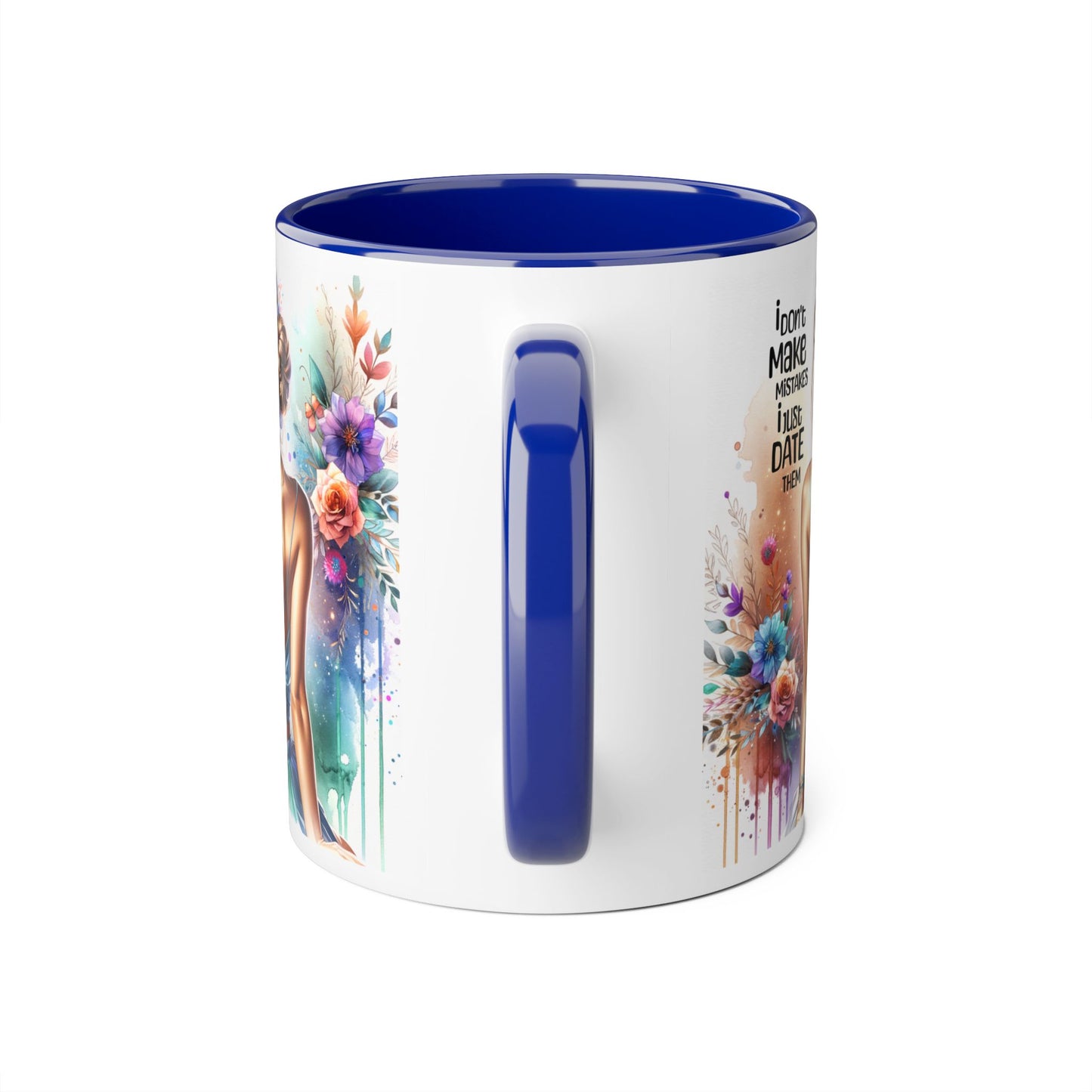 Accent Mugs, 11oz- I Don't Make Mistakes, I Date Them