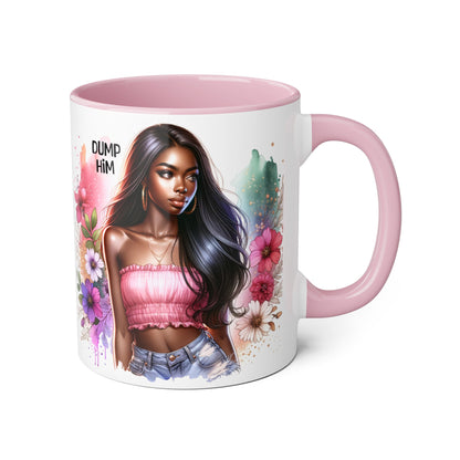 Coffee Mug - Dump Him