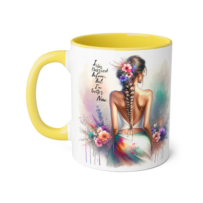 I Was Married Before But I'm Better Now Humoristic Inspirational Floral Accent Mug, Motivational Gift, Self-Love Coffee Cup, Unique Tea Mug, Art Print Drinkware