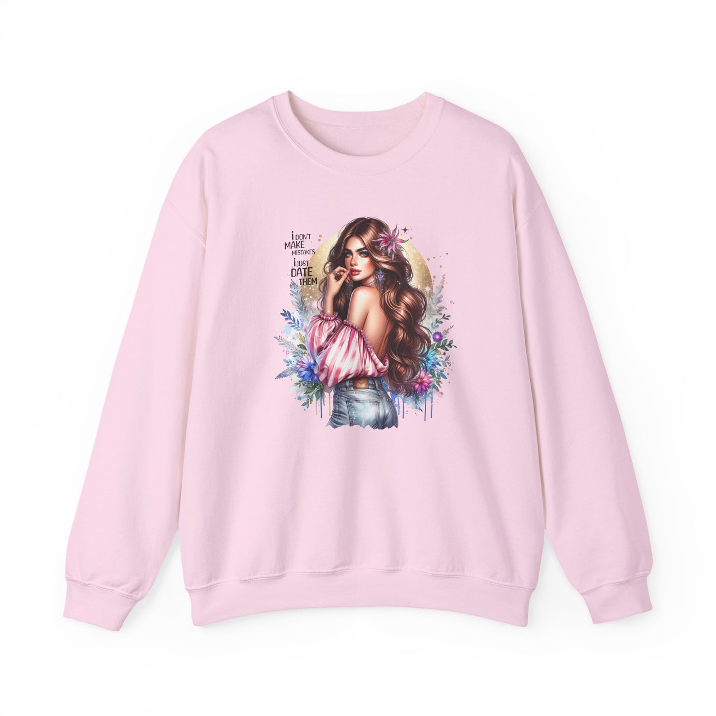 I Don't Make Mistakes, I Just Date Them Boho Chic Crewneck Sweatshirt, Cozy Gift for Her, Fashionable Layering Piece, Art-Inspired Apparel, Perfect for Special Occasions