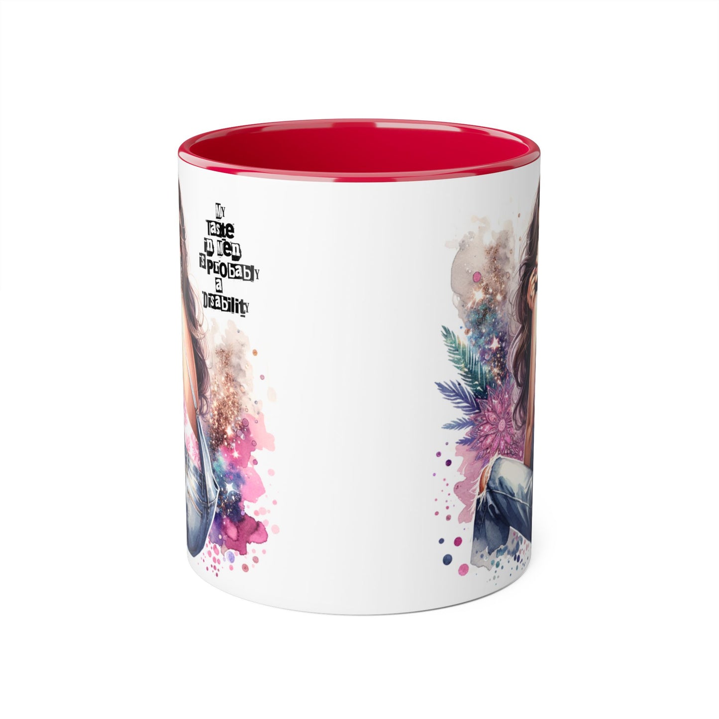 Funny Accent Mug - My Taste in Men is Probably a Disability Humor 11oz Cup