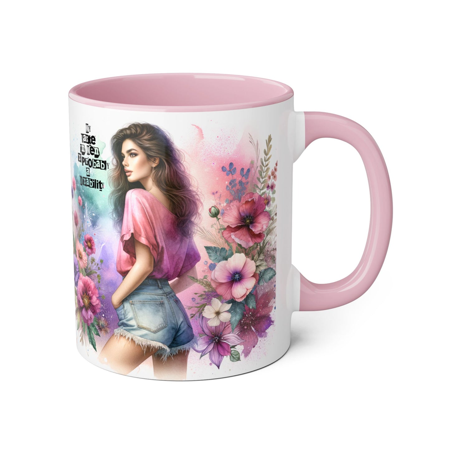 Funny Accent Mug - My Taste in Men is Probably a Disability Humor 11oz Cup