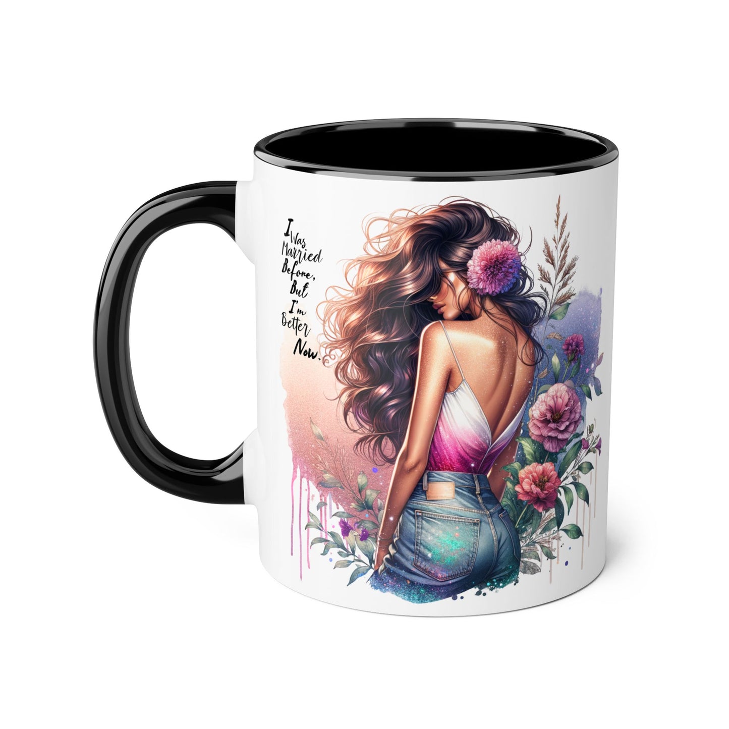 I Was Married Before But I'm Better Now Artistic Accent Mug, Inspirational Coffee Cup, Floral Design Gift, Empowering Mug for Women, Thoughtful Home Decor, Unique Tea Cup
