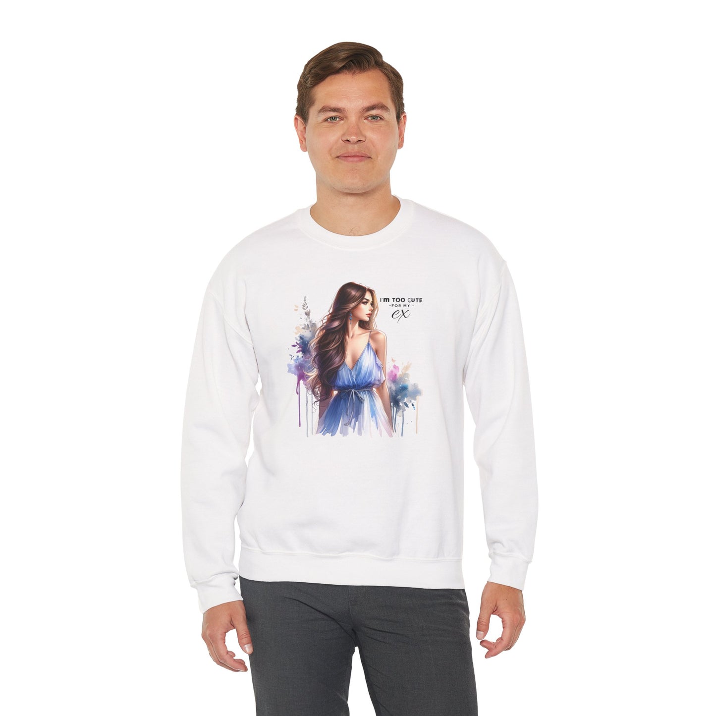 I'm Too Cute For My Ex Artistic Crewneck Sweatshirt - Feminine Fashion, Casual Wear, Cozy Gift, Unique Artwork, Everyday Comfort