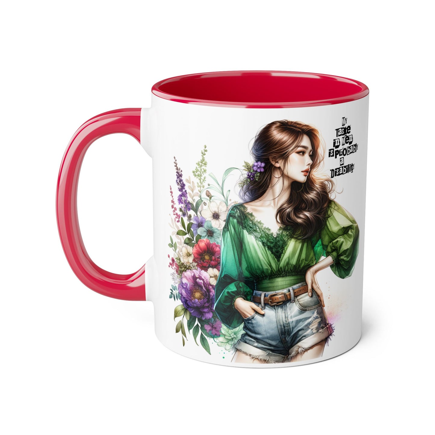 Funny Accent Mug - My Taste in Men is Probably a Disability Humor 11oz Cup
