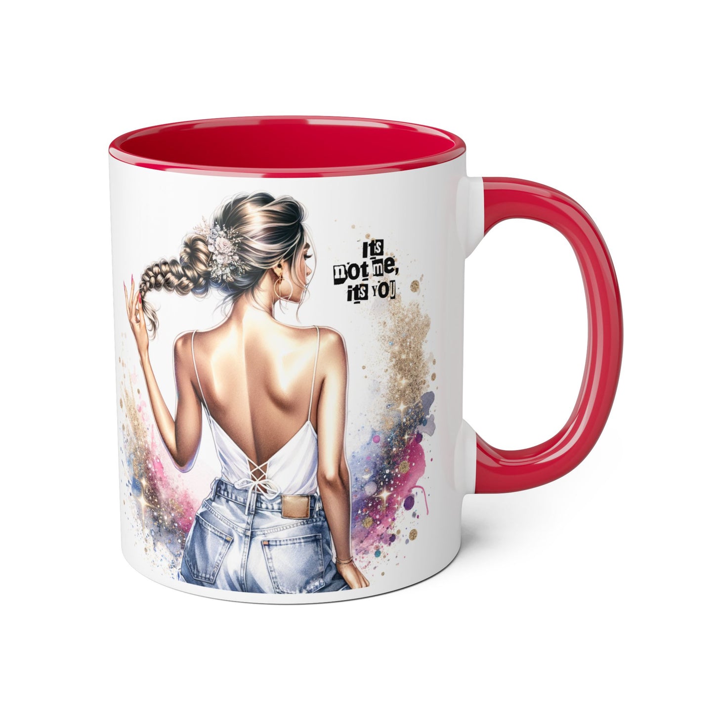 It's Not Me, It's You Humoristic Unique Inspirational Accent Mug, Motivational Coffee Cup, Fun Tea Mug for Women, Gift for Art Lovers, Stylish Drinkware