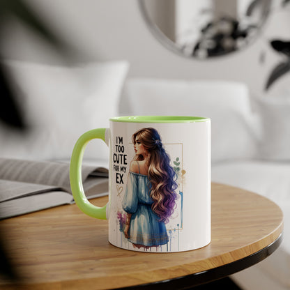 I'm Too Cute For My Ex Accent Mug, Fun Coffee Cup, Gift for Her, Sassy Mug, Relationship Humor, Unique Tea Mug, Personalized Drinkware
