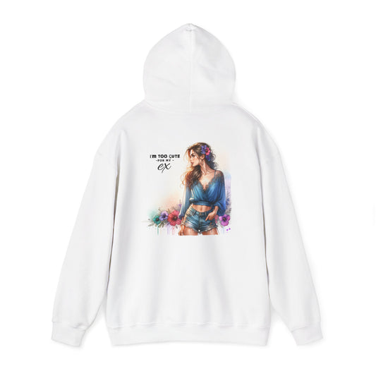 I'm Too Cute For My Ex Vibrant Floral Sweatshirt -Cozy Gift, Trendy Hoodie for Women, Spring Fashion, Casual Wear, Birthday Gift