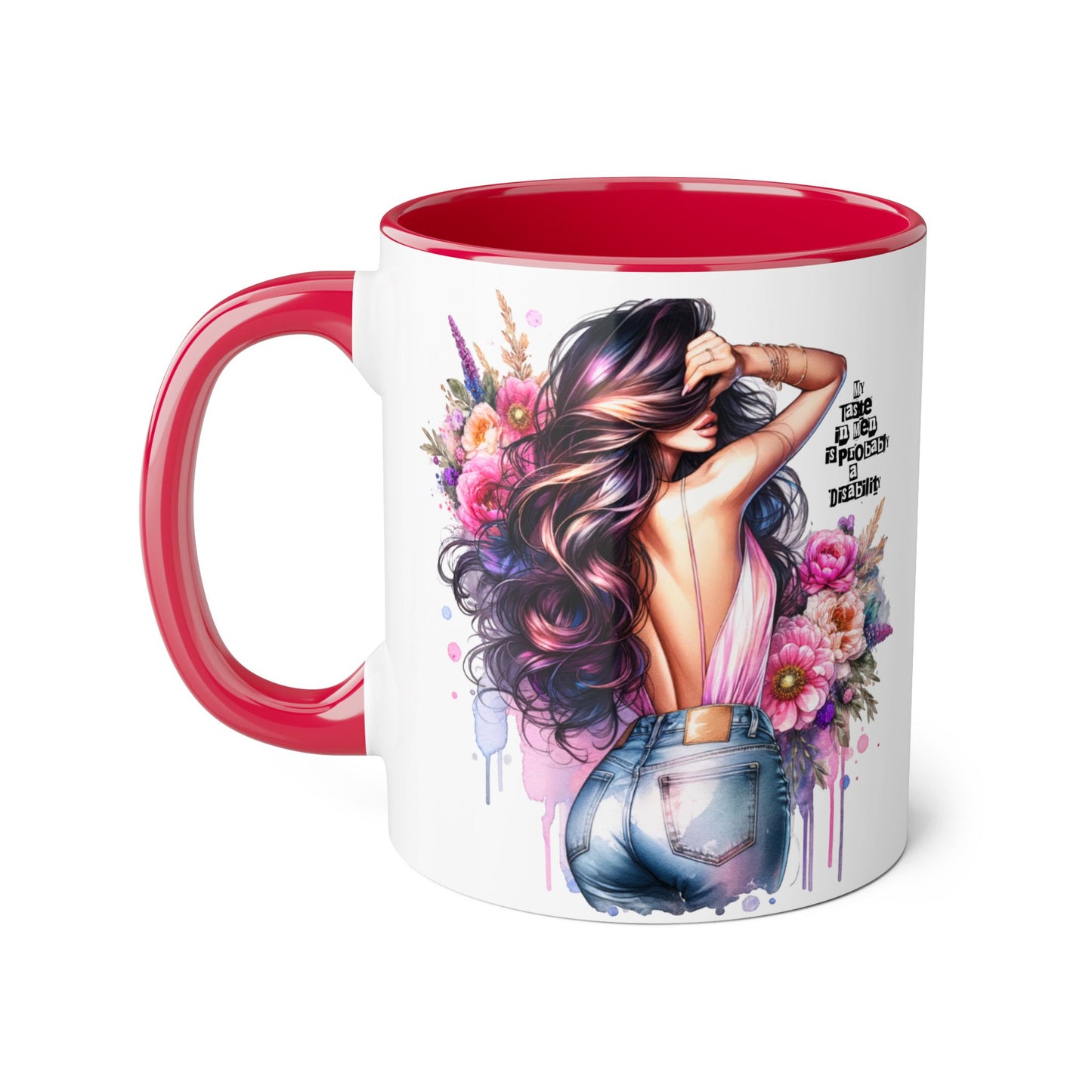 Funny Accent Mug - My Taste in Men is Probably a Disability Humor 11oz Cup
