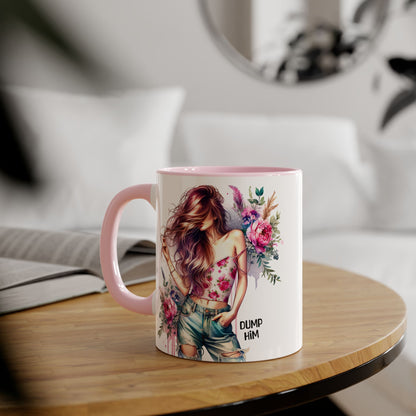 Floral Motivational Mug: "Dump Him" Coffee Cup, Gift for Friends, Inspirational Drinkware, Self-Care Coffee Mug, Cute Floral Mug
