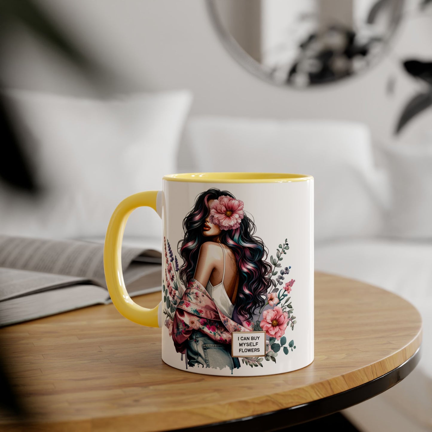I Can Buy Myself Flowers Floral Accent Mug, Inspirational Coffee Cup, Gift for Her, Self-Care Mugs, Women's Empowerment Drinkware