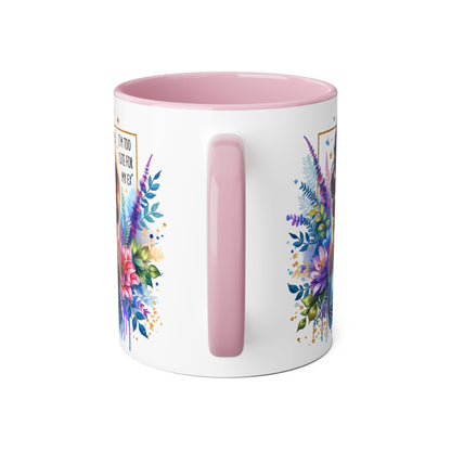 I'm Too Cute For My Ex Floral Accent Mug, Inspirational Quote Coffee Cup, Perfect Gift for Her, Home Decor, Mother's Day Gift, Everyday Use