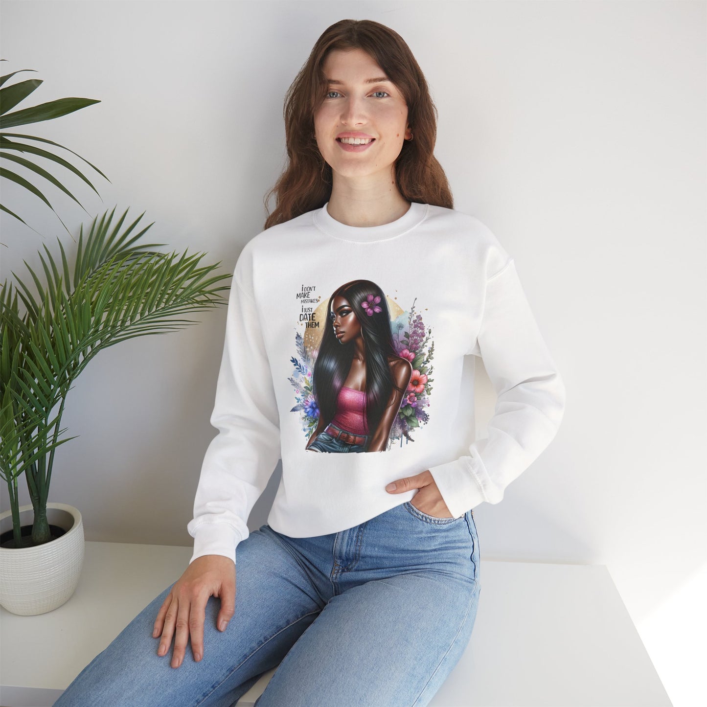I Don't Make Mistakes, I Just Date Them Vibrant Art Crewneck Sweatshirt - Inspirational Women's Sweatshirt, Unique Gift for Her, Cozy Pullover, Casual Fashion