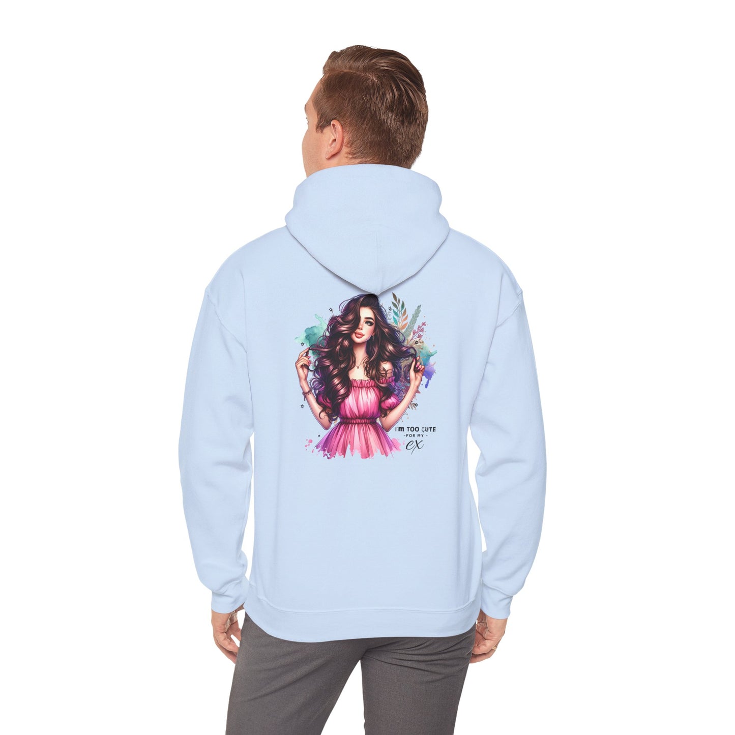 I'm Too Cute For My Ex Colorful Artistic Hooded Sweatshirt, Trendy Unisex Hoodie, Gift for Art Lovers, Cozy Fashion, Casual Streetwear