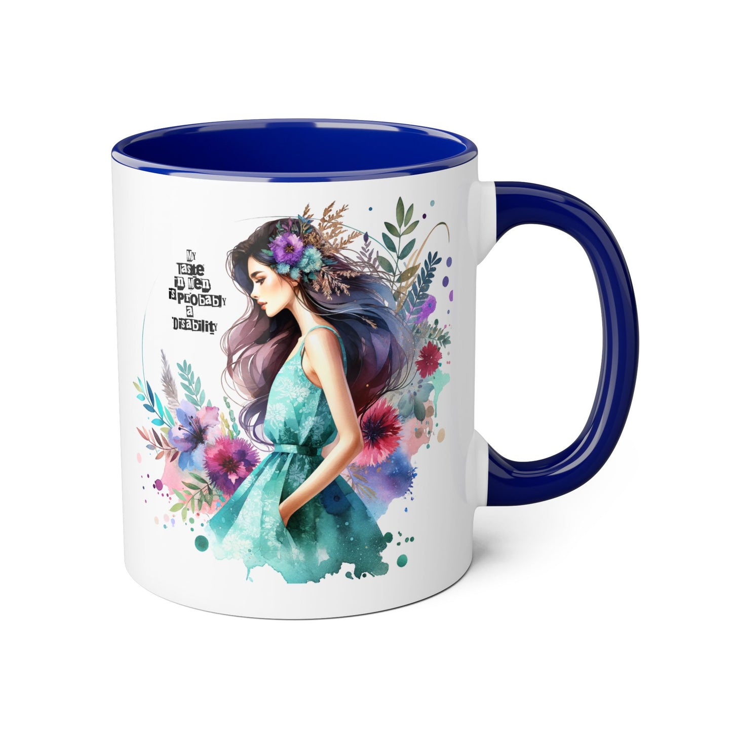 Funny Accent Mug - My Taste in Men is Probably a Disability Humor 11oz Cup
