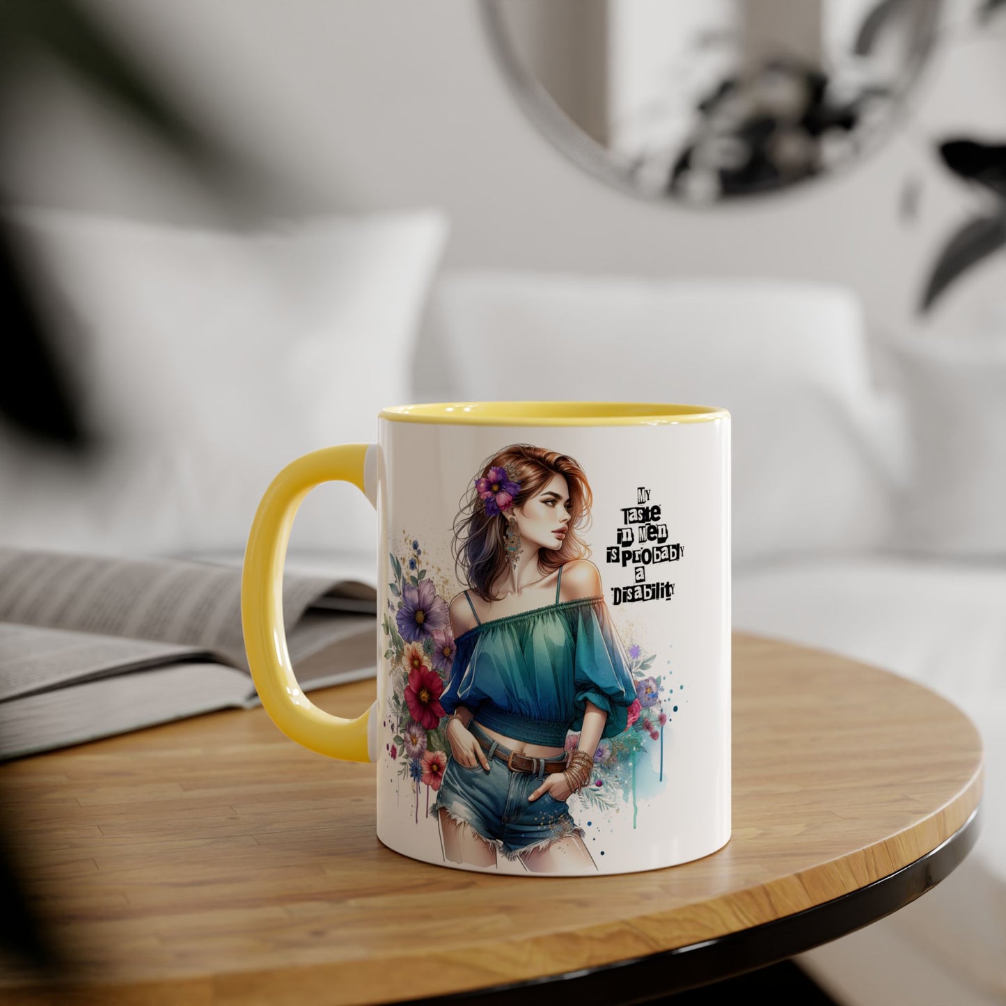 Funny Accent Mug - My Taste in Men is Probably a Disability Humor 11oz Cup