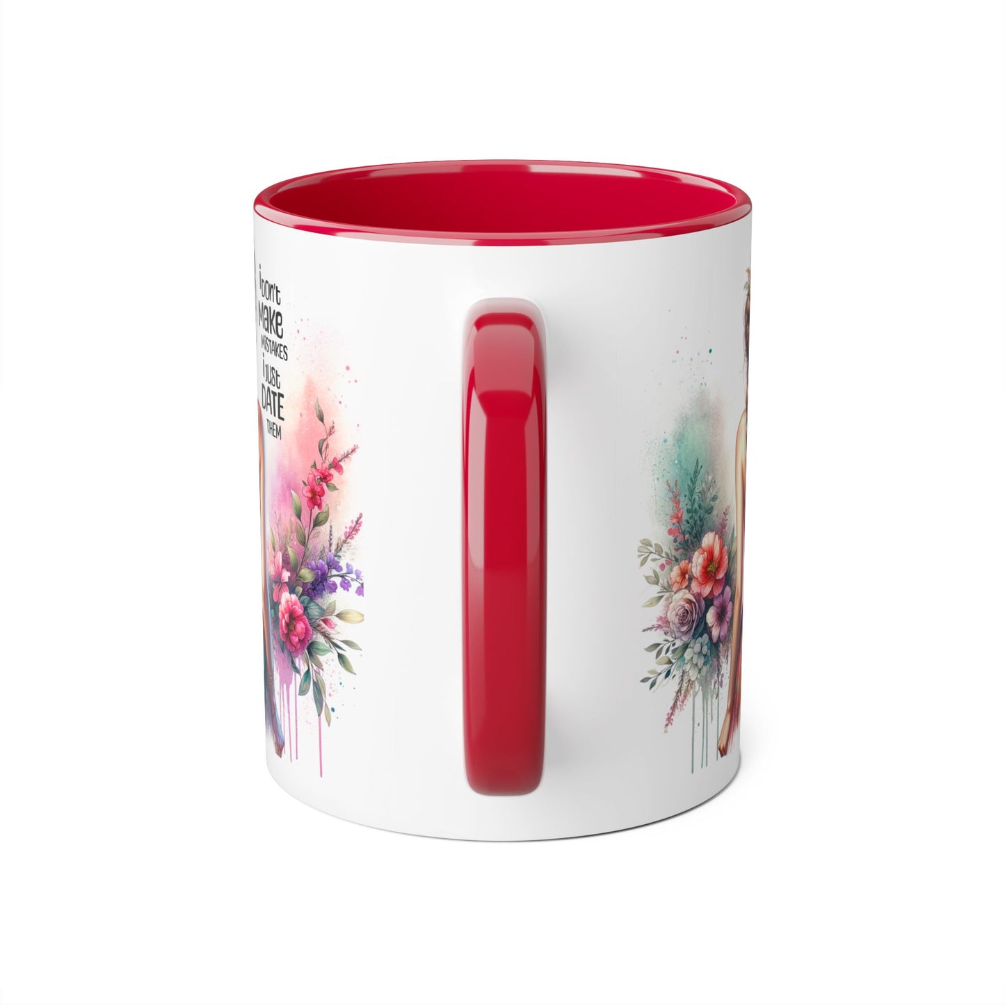I Don't Make Mistakes, I Date Them Beautifully Designed Accent Mugs for Coffee Lovers - Unique Gift Idea, Home Decor, Office Ideas, Birthday Present, Floral Art