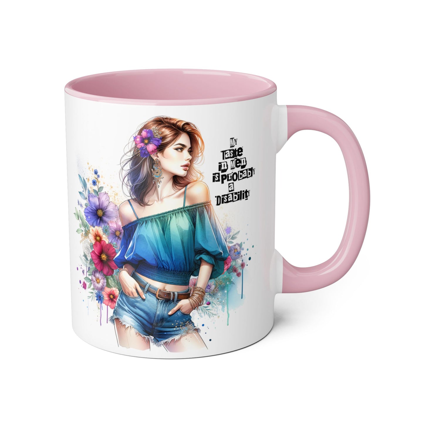 Funny Accent Mug - My Taste in Men is Probably a Disability Humor 11oz Cup