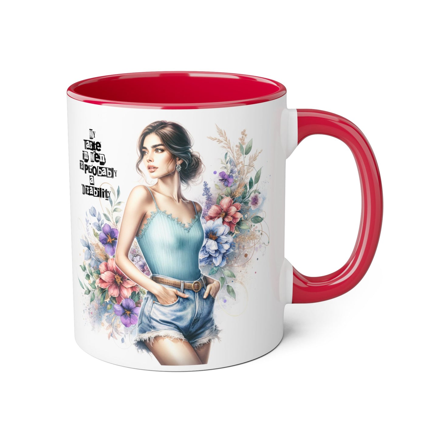 Funny Accent Mug - My Taste in Men is Probably a Disability Humor 11oz Cup