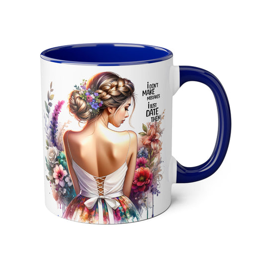 I Don't Make Mistakes, I Date Them Whimsical Floral Accent Mug | Gift for Her | Funny Quote Coffee Cup | Home Decor | Birthday Gift | Self-Care