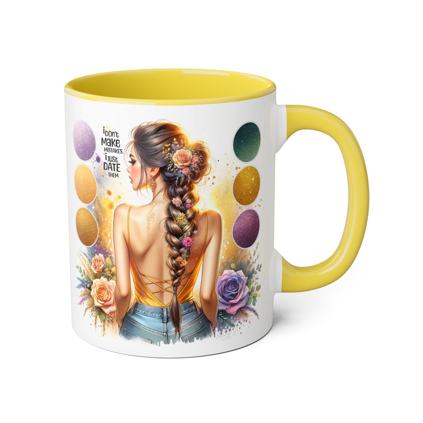 I Don't Make Mistakes, I Date Them Accent Mugs, 11oz