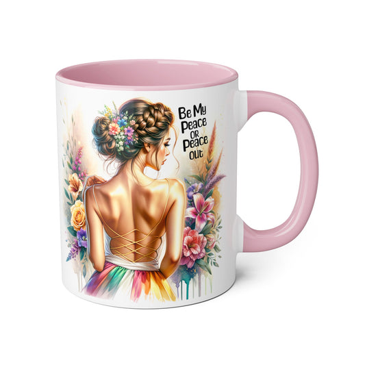 Inspirational Accent Mug - Be My Peace or Peace Out , Tea/ Coffee Lovers, Gift for Her, Floral Design, Meditation Mug, Home Decor