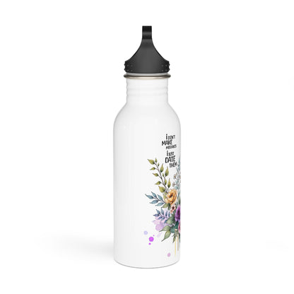 Floral Stainless Steel Water Bottle - "I Don't Make Mistakes, I Date Them" Quote, Eco-Friendly Drinkware, Summer Hydration, Gift for [...]