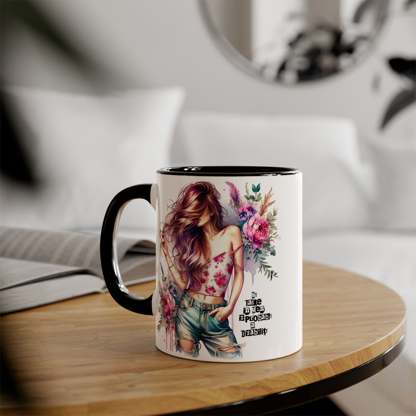 Funny Accent Mug - My Taste in Men is Probably a Disability Humor 11oz Cup
