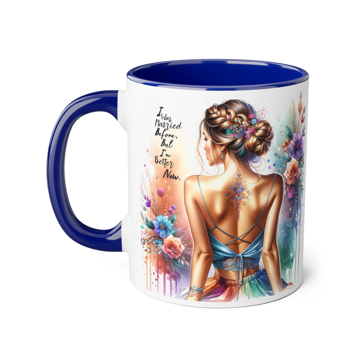 I Was Married Before But I'm Better Now Humoristic Elegant Floral Mug - Inspirational Gift for Her, Coffee Lover, Art Enthusiast, Self-Care Reminder, Unique Home Decor