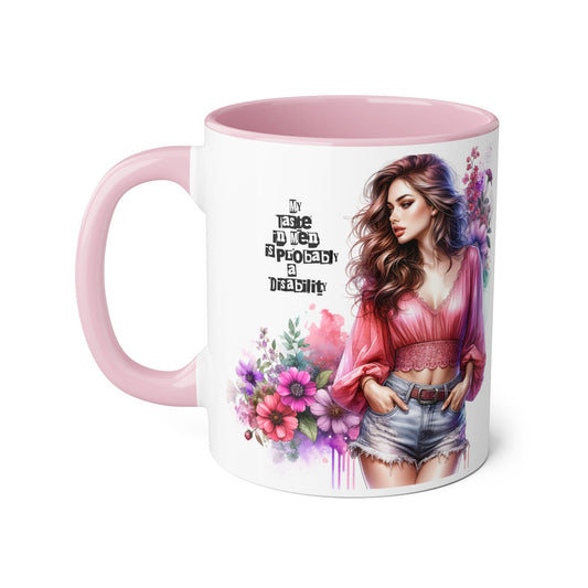 Funny Accent Mug - My Taste in Men is Probably a Disability Humor 11oz Cup